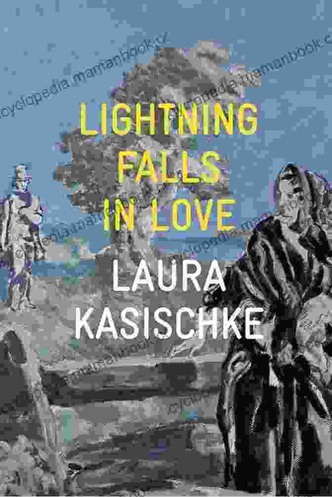 Laura Kasischke's 'Lightning Falls In Love' Book Cover Lightning Falls In Love Laura Kasischke