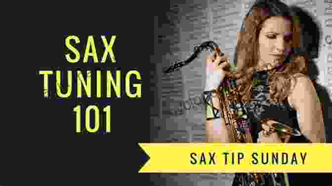 Saxophonist Tuning And Adjusting Intonation Saxophone Secrets: 60 Performance Strategies For The Advanced Saxophonist (Music Secrets For The Advanced Musician)