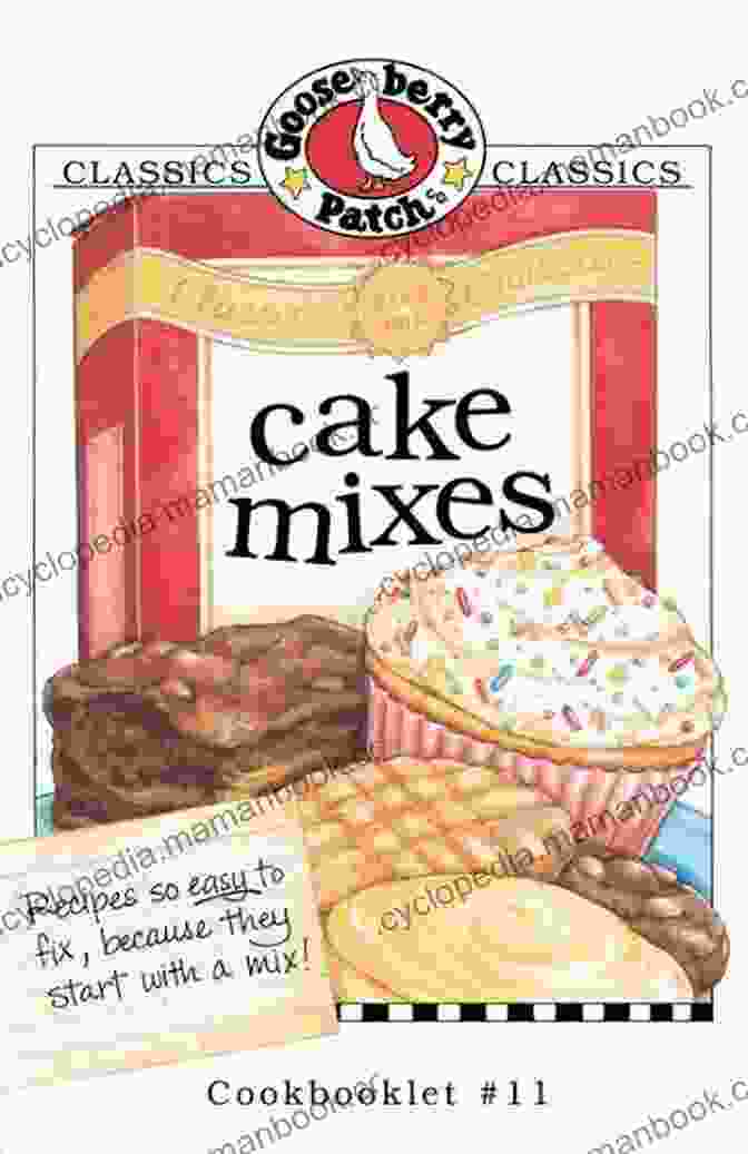 The Gooseberry Patch Cake Mixes Cookbook Cover Cake Mixes Cookbook Gooseberry Patch