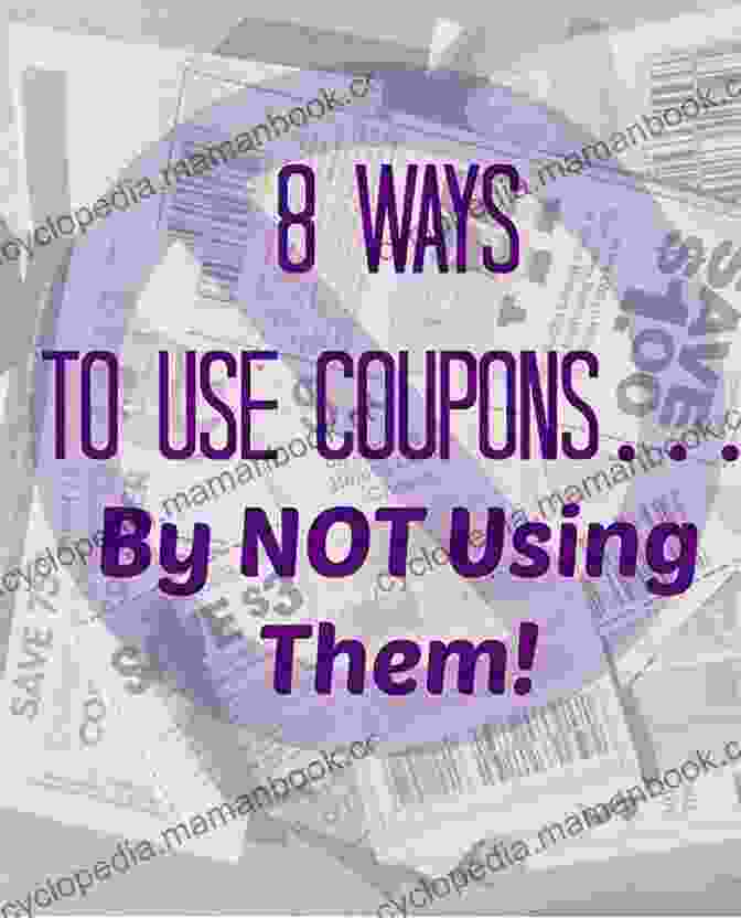 Use Coupons Discounts Melissa S 28 Ways On How To Save Money : 28 Practical Easy To Follow Tips On Saving Money In Your Everyday Life