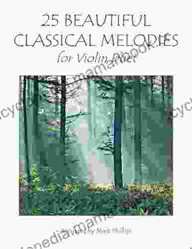 25 Beautiful Classical Melodies for Violin Duet