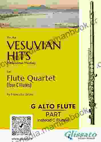 (G Alto Flute Instead Fl 4) Vesuvian Hits For Flute Quartet: Neapolitan Medley (Vesuvian Hits Medley For Flute Quartet 5)