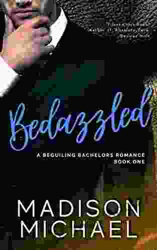 Bedazzled: A Beguiling Bachelor Romance (The Beguiling Bachelors 1)