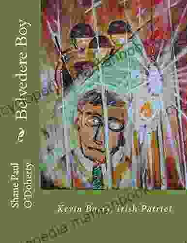 Belvedere Boy: Kevin Barry Irish Patriot