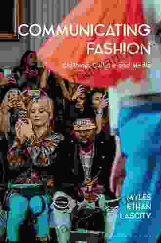 Communicating Fashion: Clothing Culture and Media