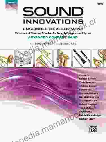 Sound Innovations For Concert Band: Ensemble Development For Advanced Concert Band Oboe: Chorales And Warm Up Exercises For Tone Technique And Rhythm (Oboe) (Sound Innovations For Band)