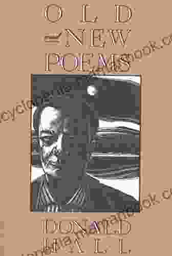 Old And New Poems Donald Hall