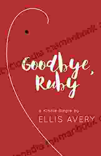 Goodbye Ruby (Kindle Single) (The Family Tooth 3)