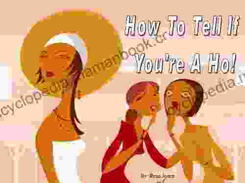 How To Tell If You Re A Ho