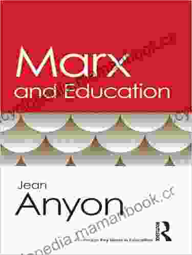 Marx And Education (Routledge Key Ideas In Education)