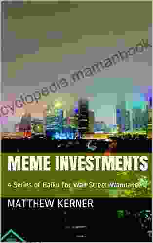 Meme Investments: A of Haiku for Wall Street Wannabees