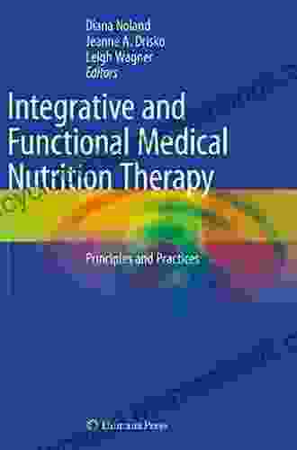 Integrative And Functional Medical Nutrition Therapy: Principles And Practices (Nutrition And Health)