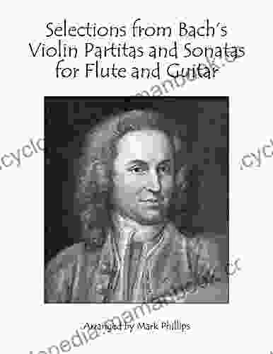 Selections From Bach S Violin Partitas And Sonatas For Flute And Guitar