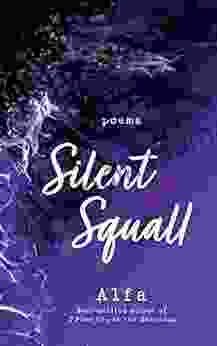 Silent Squall: Revised and Expanded Edition: Poems