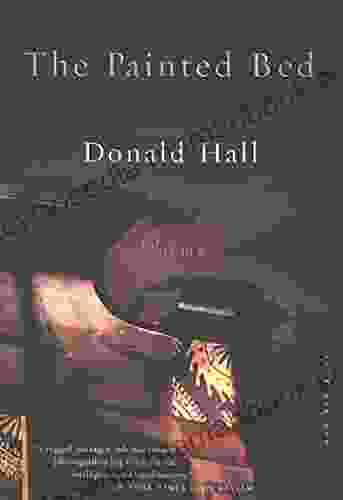 The Painted Bed: Poems Donald Hall